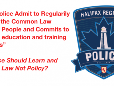 Halifax Police Admit to Breaking the Law, By Policy
