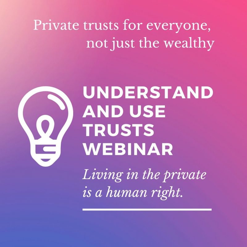 Webinar on Private Trust Creation and Use: Feb. 2020